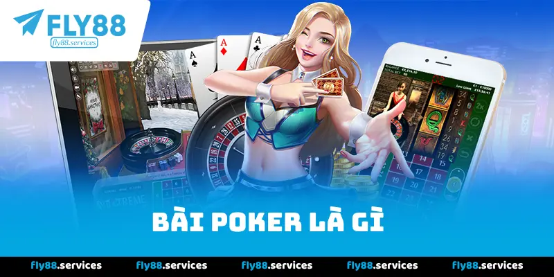 Giải Đáp Bài Poker Là Gì